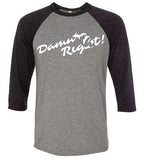 "Damn Right" Michigan Premium 3/4 Sleeve T-Shirt - michiganluv