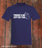 "There's No App For This..." Michigan T-Shirt - michiganluv
