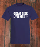 "Great Beer Lives Here" Michigan T-Shirt - michiganluv