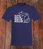 "Ya Keep Rollin'..." Michigan T-Shirt - michiganluv