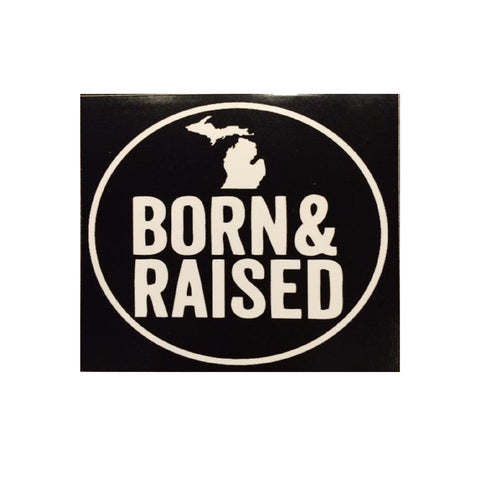 Michigan "Born & Raised" Vinyl Sticker - Black - michiganluv