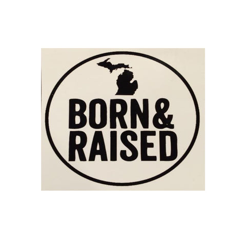 Michigan "Born & Raised" Vinyl Sticker - White - michiganluv