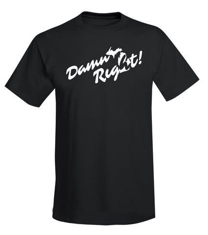 "Damn Right" Michigan T-Shirt - michiganluv