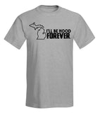 "I'll Be Hood Forever." T-Shirt - michiganluv