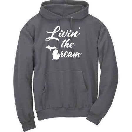 Michigan "Livin' the Dream" Premium Hooded Sweatshirt - michiganluv