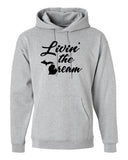 Michigan "Livin' the Dream" Premium Hooded Sweatshirt - michiganluv