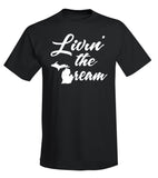 "Livin' the Dream" T-Shirt - michiganluv