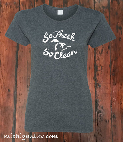 Women's "So Fresh So Clean" Great Lakes T-Shirt - michiganluv