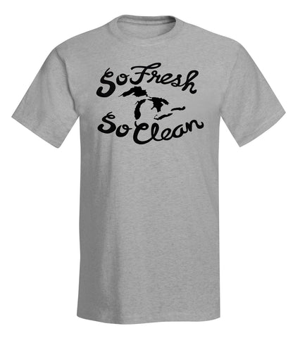 "So Fresh & So Clean" Great Lakes T-Shirt - michiganluv