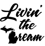 Michigan "Livin' the Dream" Vinyl Sticker - michiganluv