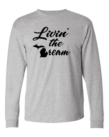 Michigan "Livin' the Dream" Premium Long Sleeve T-Shirt - michiganluv